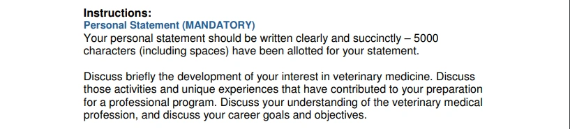 Instructions for writing a mandatory personal statement for veterinary school applications, outlining key topics to cover.